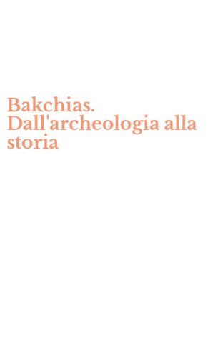 Bakchias. Dall'archeologia alla storia