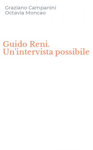 Guido Reni. Un'intervista possibile