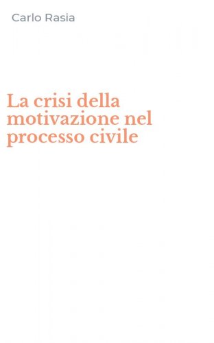 La crisi della motivazione nel processo civile