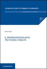 Il semipresidenzialismo tra teoria e realt&agrave;
