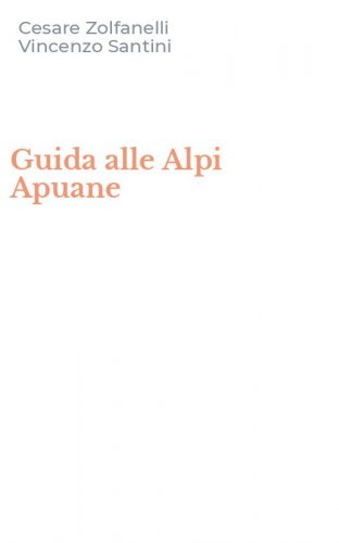 Guida alle Alpi Apuane