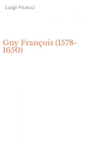 Guy Fran&ccedil;ois (1578-1650)