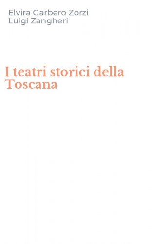 I teatri storici della Toscana