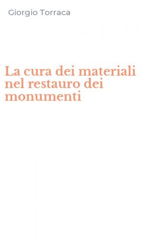 La cura dei materiali nel restauro dei monumenti