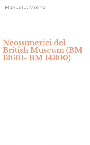 Neosumerici del British Museum (BM 13601-BM 14300)