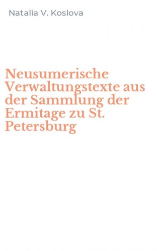 Neusumerische Verwaltungstexte aus der Sammlung der Ermitage zu St. Petersburg