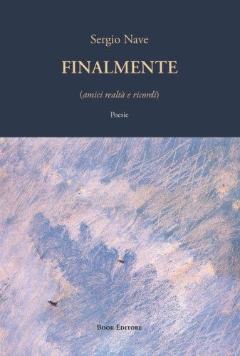 Finalmente (amici realt&agrave; e ricordi)