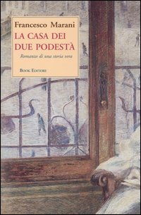 La casa dei due podest&agrave;