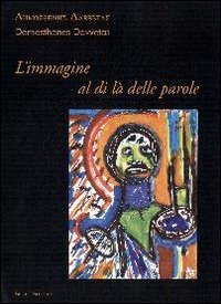L'immagine al di l&agrave; delle parole. Quadri e poesie