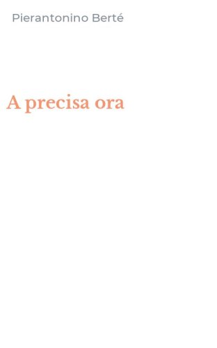A precisa ora