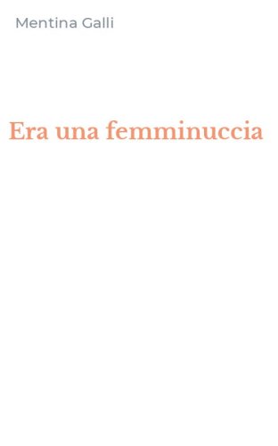 Era una femminuccia