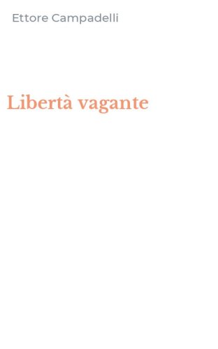 Libert&agrave; vagante