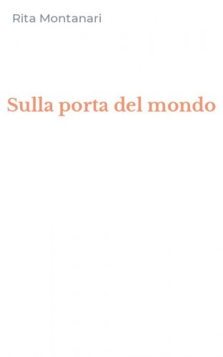 Sulla porta del mondo