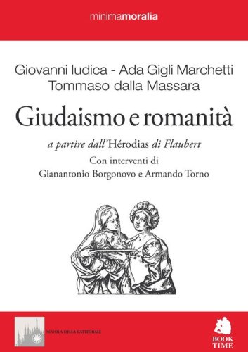 Giudaismo e romanit&agrave;. A partire dall'&laquo;H&eacute;rodias&raquo; di Flaubert