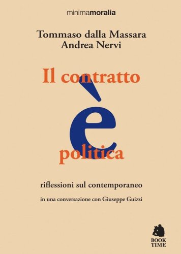 Il contratto &egrave; politica. Riflessioni sul contemporaneo