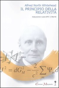 Il principio della relativit&agrave;. Con applicazioni di fisica
