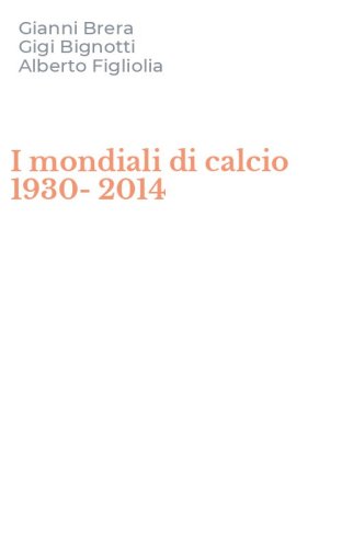 I mondiali di calcio 1930-2014