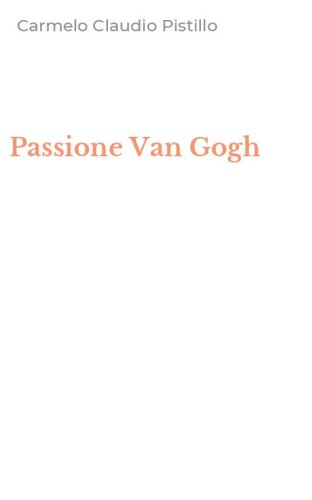 Passione Van Gogh