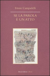 Se la parola &egrave; un atto