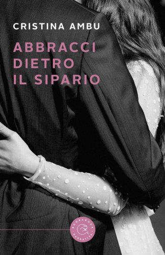 Abbracci dietro il sipario