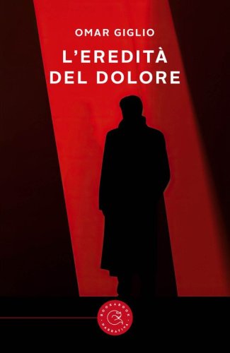 L'eredit&agrave; del dolore