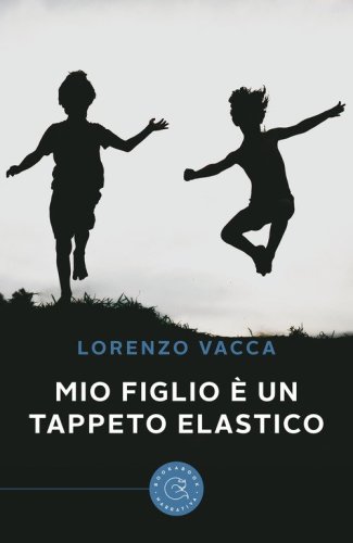Mio figlio &egrave; un tappeto elastico