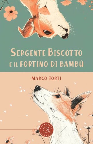 Sergente Biscotto e il fortino di bamb&ugrave;