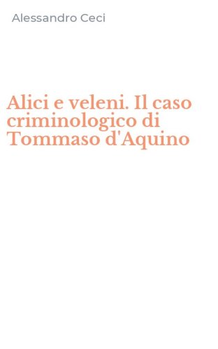 Alici e veleni. Il caso criminologico di Tommaso d'Aquino