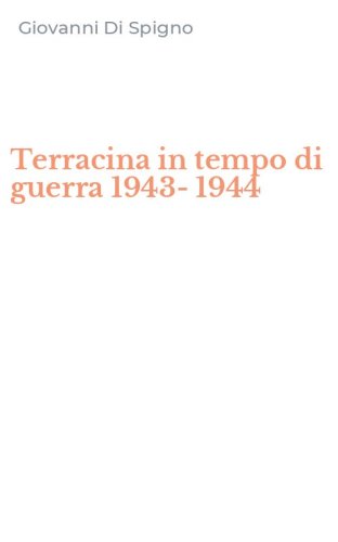 Terracina in tempo di guerra 1943-1944