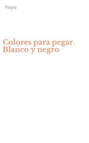 Colores para pegar. Blanco y negro