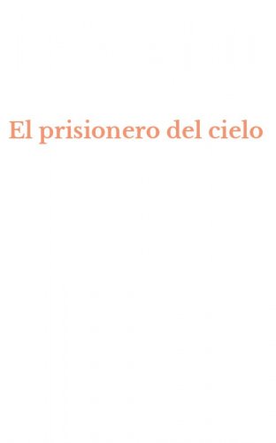 El prisionero del cielo
