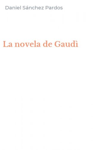 La novela de Gaud&igrave;