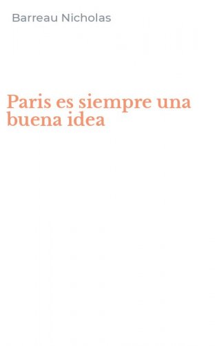 Paris es siempre una buena idea