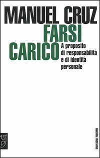 Farsi carico. A proposito di responsabilit&agrave; e di identit&agrave; personale