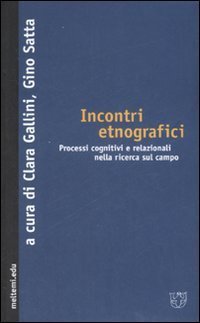 Incontri etnografici. Processi cognitivi e relazionali nella ricerca sul campo