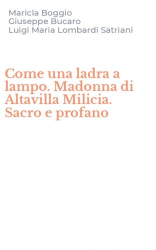 Come una ladra a lampo. Madonna di Altavilla Milicia. Sacro e profano