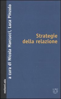 Strategie della relazione. Riconoscimento, transindividuale, alterit&agrave;