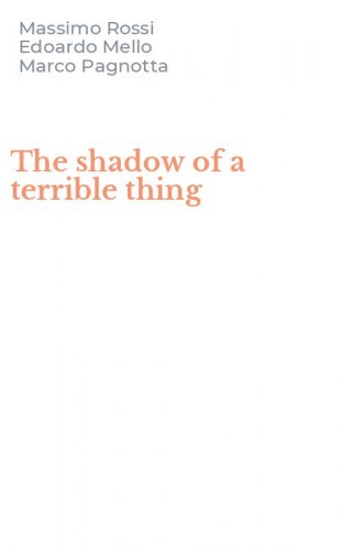 The shadow of a terrible thing