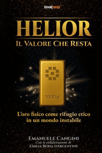 Helior, il valore che resta. L'oro fisico come rifugio etico in un mondo instabile