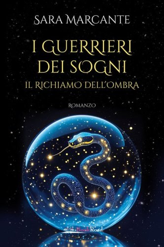 Il richiamo dell'ombra. I guerrieri dei sogni