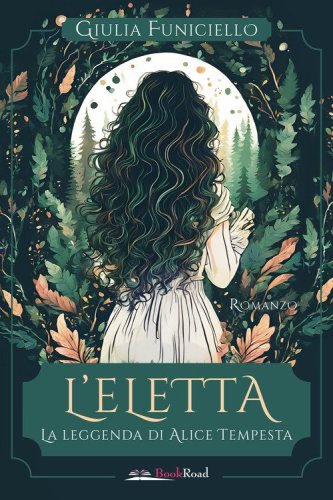 L'eletta. La leggenda di Alice Tempesta