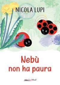 Neb&ugrave; non ha paura