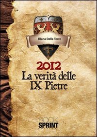 2012 la verit&agrave; delle 9 pietre