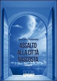 Assalto alla citt&agrave; nascosta