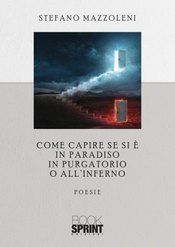 Come capire se si &egrave; in paradiso in purgatorio o all'inferno
