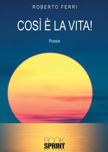 Cos&igrave; &egrave; la vita!