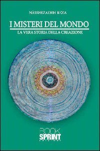 I misteri del mondo. La vera storia della creazione