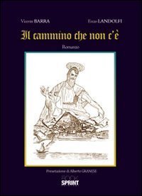 Il cammino che non c'&egrave;