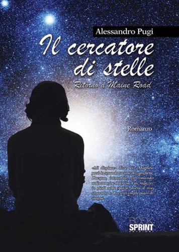 Il cercatore di stelle. Ritorno a Maine road