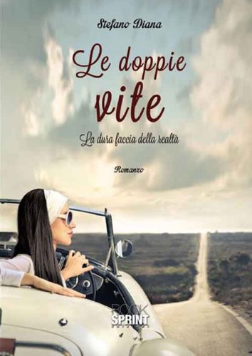 Le doppie vite. La dura faccia della realt&agrave;